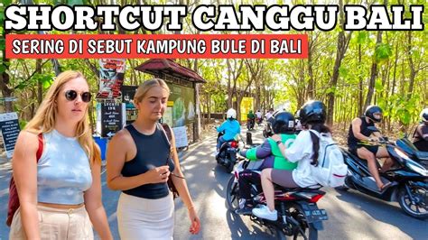 Suasana Di Kampung Bule Canggu Bali Vlog Bali Saat Ini Youtube