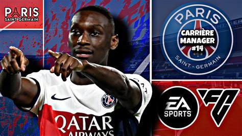 FC24 SUR LA BONNE VOIE CARRIÈRE MANAGER PSG 14 YouTube