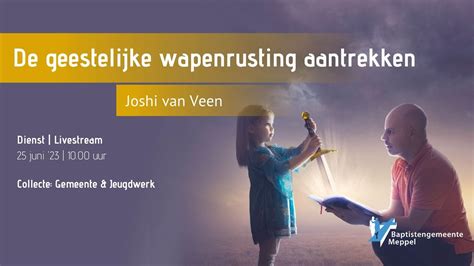 De Geestelijke Wapenrusting Aantrekken Joshi Van Veen Juni