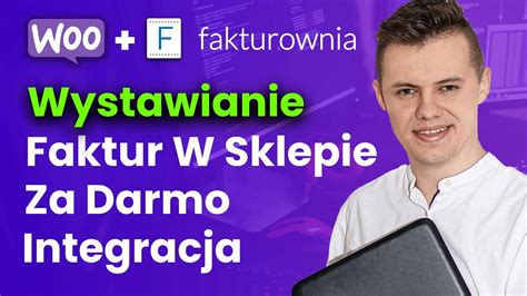 Fakturownia Woocommerce Automatyczne Wystawiania Faktur Integracja