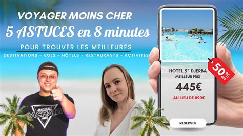 5 ASTUCES EN 8 MINUTES POUR VOYAGER MOINS CHER DESTINATION VOL