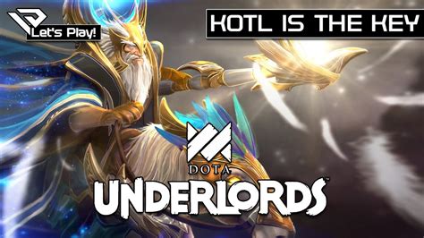 Lets Play Dota Underlords KotL Is The Key YouTube