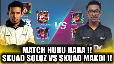 MATCH HURU HARA SKUAD SOLOZ VS SKUAD MAKDI SOLOZ BEATRIX YouTube