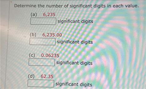 Solved Determine the number of significant digits in each | Chegg.com