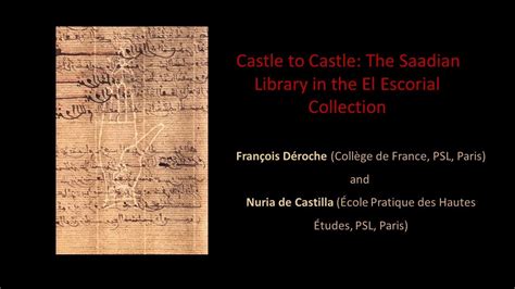 Castle To Castle The Saadian Library In The El Escorial Collection