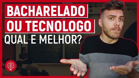 🔥BACHARELADO E TECNÓLOGO: QUAL A DIFERENÇA? | ALGUM É MELHOR? - YouTube