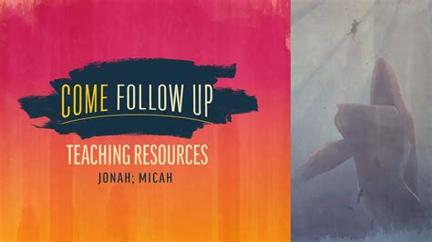 Come Follow Up Jonah Micah Teaching Resources BYUtv