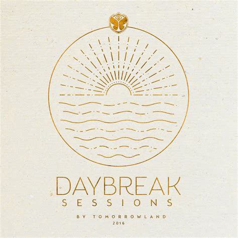 Daybreak Sessions By Tomorrowland 2016 Compilation By Various Artists