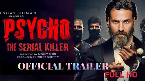 Psycho Full Trailer Akshay Kumar Tamannaah Akshay Khanna