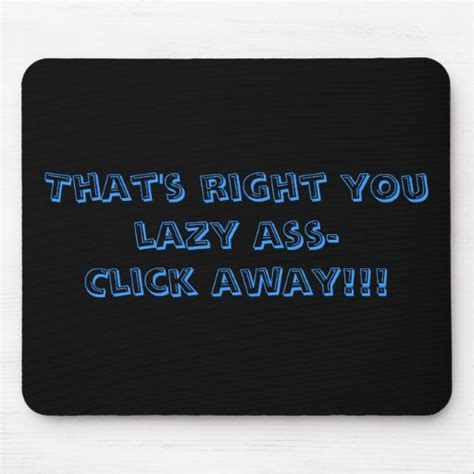 Lazy Ass Mousepad