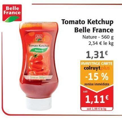 Promo Tomato Ketchup Belle France Chez Colruyt