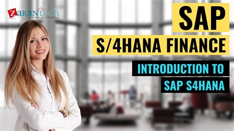 Introduction To Sap S4hana Sap S4hana Finance 2021 Training Zarantech Dotcom Youtube