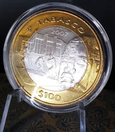 1 Moneda De 100 Pesos Estado De Tabasco 2da Fase Año 2007 Envío Gratis