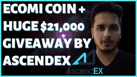 How To Get Ecomi Omi Coin On Ascendex Platform Huge Giveaway