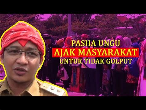 PASHA UNGU AJAK MASYARAKAT UNTUK TIDAK GOLPUT YouTube