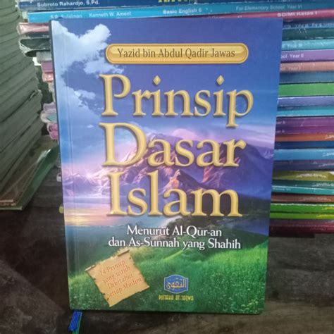 Jual Buku Prinsip Dasar Islam Menurut Al Qur An Dan As Sunnah Yang