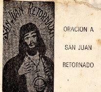 Oracion A Juan Retornado Para Pedir Justicia Divina Ya