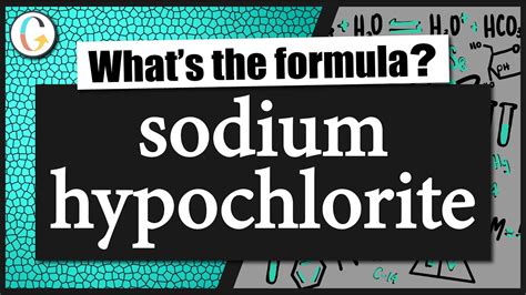 How To Write The Formula For Sodium Hypochlorite Youtube