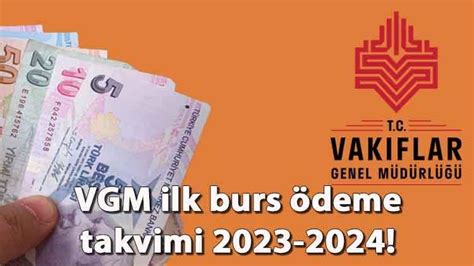 VGM bursları 2023 2024 ne zaman yatacak VGM ilk burs ödeme tarihleri