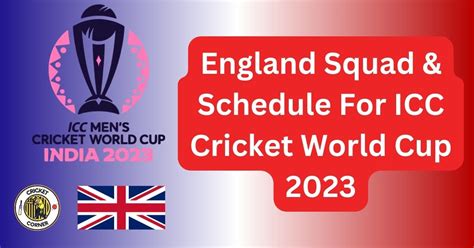 England Squad And Schedule For Icc World Cup 2023