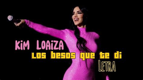 Kim Loaiza Los Besos Que Te Di Letra Youtube