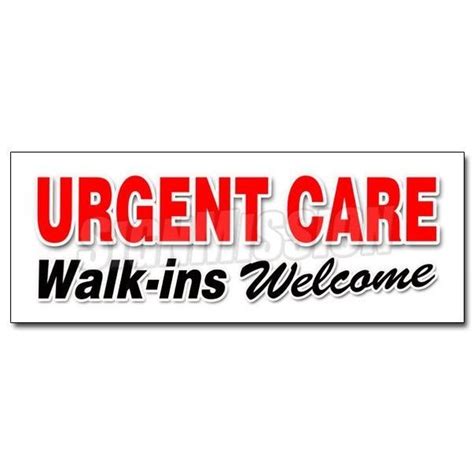 Signmission URGENT CARE WALK-INS WELCOMEsticker medical healthcare ...