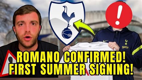 Here We Go Fabrizio Romano Confirm Tottenham First Summer Signing