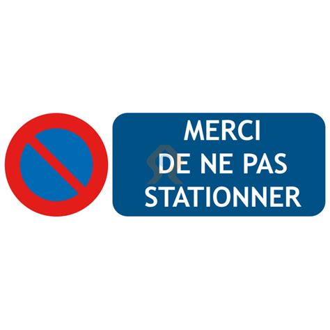 Panneaux Merci De Ne Pas Stationner