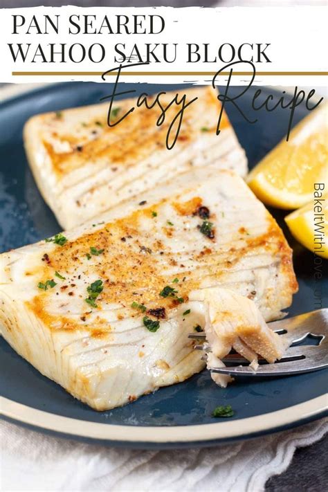 Easy Pan-Seared Wahoo Saku Blocks: Quick & Delicious Fish Dinner | Easy fish recipes, Fish ...