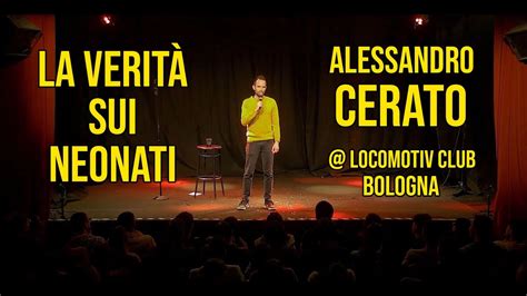 La Verità sui Neonati Alessandro Cerato Locomotiv Club Bologna