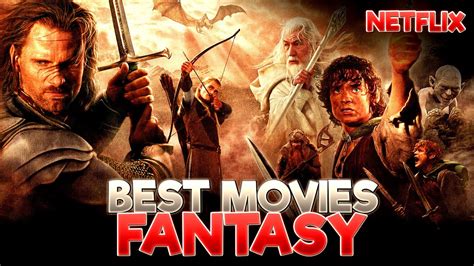 Top Best Fantasy Movies On Netflix You Need To Watch Youtube