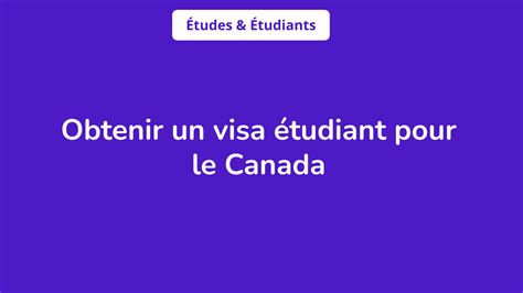 Les Points Conna Tre Pour Obtenir Un Visa Tudiant Pour Le Canada