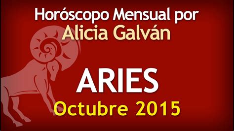 Horóscopo Mensual Aries Octubre 2015 Alicia Galván Youtube