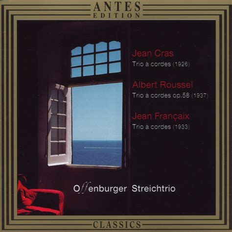 Offenburg String Trio Albert Roussel Jean Françaix Jean Cras