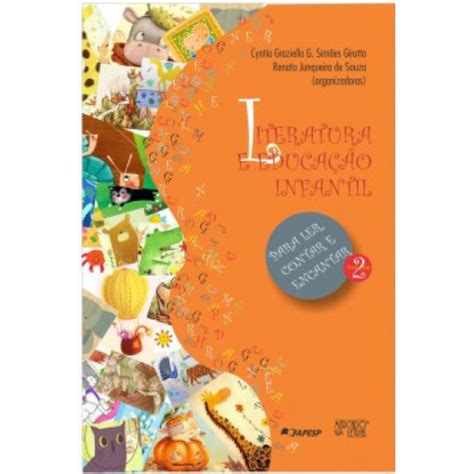 Literatura E Educa O Infantil Para Ler Contar E Encantar