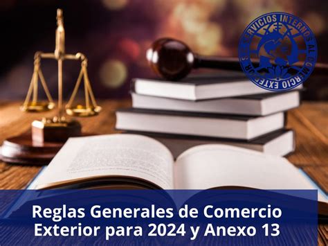 Servicios Internos Al Comercio Exterior Reglas Generales De Comercio