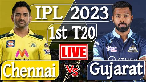 Csk Vs Gt Scores Commentary Match Live Cricket Match Today