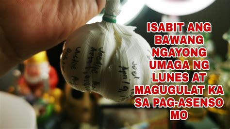 ISABIT ANG BAWANG NGAYONG UMAGA NG LUNES AT MAGUGULAT KA SA PAG ASENSO