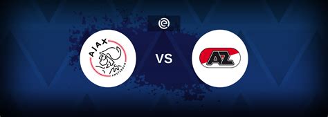 Eredivisie: Ajax vs AZ Alkmaar - Tips, Match Preview, and Odds