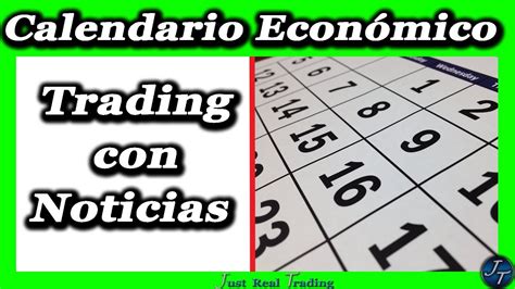 El Calendario Economico en Trading y Cómo hacer Trading con Noticias