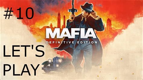 Mafia 10 Kapitel 10 Let S Play Mafia Remake Definitive Edition