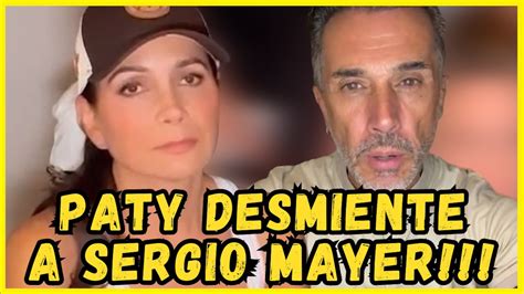 Sergio Mayer Los Pu L Por La Espalda Declaraciones De Paty