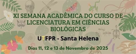 Ciências Biológicas Licenciatura - XI Semana Acadêmica do Curso de Licenciatura em Ciências Biológicas (Sabio)