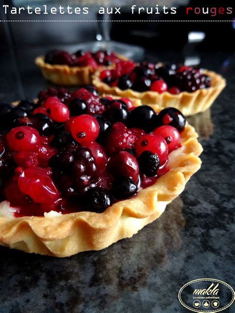 Tartelettes Aux Fruits Rouges Makla La Cuisine Authentique