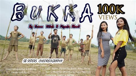 Bukka By Kussum Kailash Priyanka Bharali New Assamese Cover Video