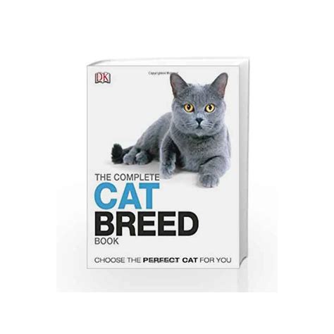 The Complete Cat Breed Book (Dk the Complete Cat Breed Book) by DK-Buy Online The Complete Cat ...