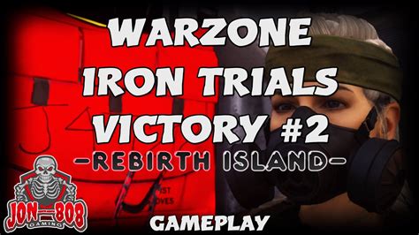 WARZONE IRON TRIALS VICTORY 2 REBIRTH ISLAND I808 YouTube