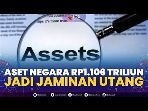 Aset Negara Rp Triliun Jadi Jaminan Utang News Screen