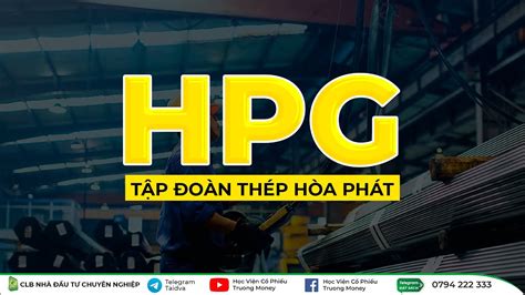 HPG - TẬP ĐOÀN THÉP HÒA PHÁT - YouTube