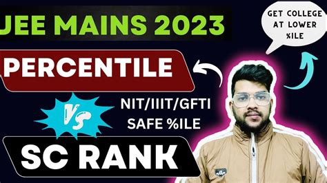 Jee Mains 2023 Percentile Vs SC Category Rank Safe Percentile For